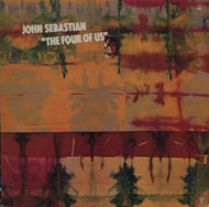 JOHN SEBASTIAN / THE FOUR OF US