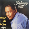 JOHNNY GILL / WRAP MY BODY TIGHT (US ORIGINAL)　