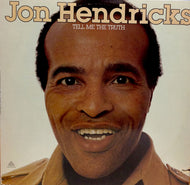 JON HENDRICKS / TELL ME THE TRUTH
