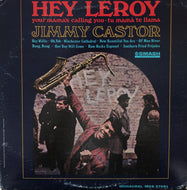 JIMMY CASTOR / HEY LEROY