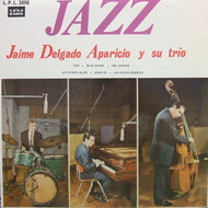 JAIME DELGADO APARICIO Y SU TRIO / JAZZ