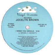 JOCELYN BROWN / I WISH YOU WOULD