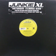 JUNKIE XL / SATURDAY TEENAGE KICK