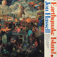 JON HASSELL / EARTHQUAKE ISLAND