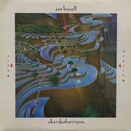 JON HASSELL / Aka / Darbari / Java - Magic Realism