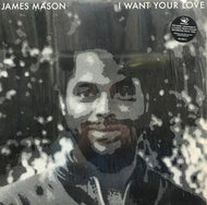 JAMES MASON / I WANT YOUR LOVE / NIGHTGRUV