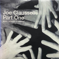 JOE CLAUSSELL / Music... A Reason To Celebrate (Part One)