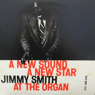 JIMMY SMITH / A NEW SOUND A NEW STAR
