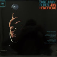 JON HENDRICKS / FAST LIVIN' BLUES