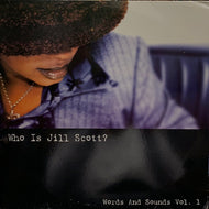 JILL SCOTT / WHO IS JILL SCOTT? WORDS AND SOUND VOL.1