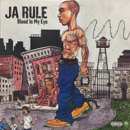 JA RULE / BLOOD IN MY EYE