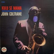 JOHN COLTRANE / KULU SE MAMA