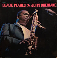 JOHN COLTRANE / BLACK PEARLS