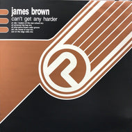 JAMES BROWN / CAN'T GET ANY HARDER