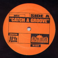 JUICE / CATCH A GROOVE