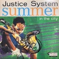 JUSTICE SYSTEM / SUMMER IN THE CITY
