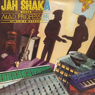 JAH SHAKA MEETS MAD PROFESSOR / AT ARIWA SOUNDS