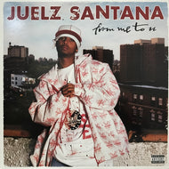 JUELZ SANTANA / FROM ME TO U