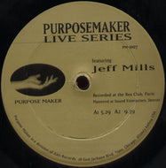 JEFF MILLS / PURPOSE MAKER LIVE SERIES