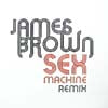JAMES BROWN / SEX MACHINE REMIX