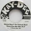 JOHNNY KING & THE FATBACK BAND / PEACE, LOVE NOT WAR PT.1 A KENNY DOPE MIX