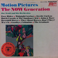 JOE SCOTT AND HIS ORCHESTRA / MOTION PICTURES THE NOW GENERATION