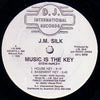 J.M. SILK / MUSIC IS THE KEY