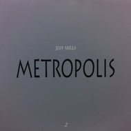 JEFF MILLS / METROPOLIS