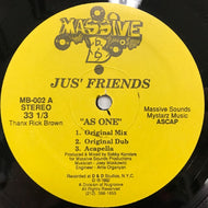 JUS' FRIENDS / AS ONE