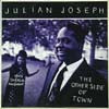 JULIAN JOSEPH / THE OTHER SIDE OF TOWN