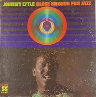 JOHNNY LYTLE / Close Enough For Jazz