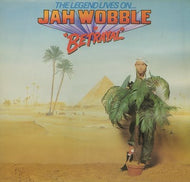 JAH WOBBLE / THE LEGEND LIVES ON... BETRAYAL