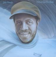 JOHN HANDY / WHERE GO THE BOATS