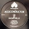 JAZZCONDUCTOR / SHOWCASE EP