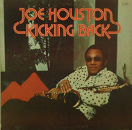 JOE HOUSTON / KICKING BACK