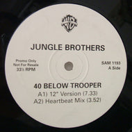 JUNGLE BROTHERS / 40 BELOW TROOPER