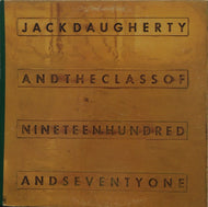 JACK DAUGHERTY / AND THE CLASS OF NINETEEN SEVENTY ONE