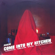 JOAKIM / COME INTO MY KITCHEN