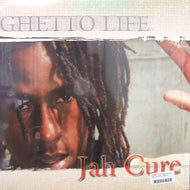 JAH CURE / GHETTO LIFE