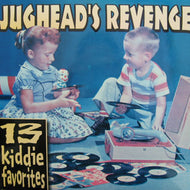 JUGHEAD'S REVENGE / 13 KIDDIE FAVORITES