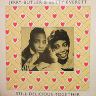 JERRY BUTLER & BETTY EVERETT / STILL DELICIOUS TOGETHER