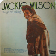 JACKIE WILSON / YOU GOT ME WALKING
