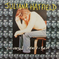 JULIANA HATFIELD / UNIVERSAL HEART BEAT