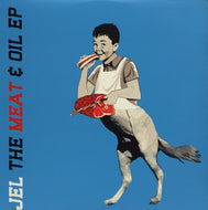 JEL / THE MEAT & OIL EP