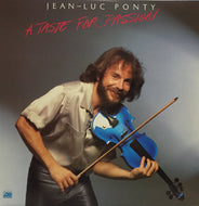 JEAN-LUC PONTY / A TASTE FOR PASSION