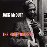 JACK McDUFF / THE HONEYDRIPPER