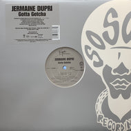 JERMAINE DUPRI / GOTTA GETCHA