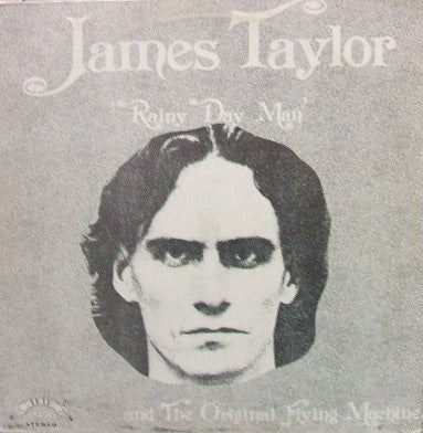 JAMES TAYLOR & THE ORIGINAL FLYING MACHINE / RAINY DAY MAN