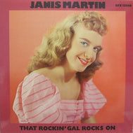JANIS MARTIN / THAT ROCKIN' GAL ROCKS ON