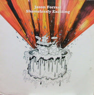 JASON FORREST / SHAMELESSLY EXCITING